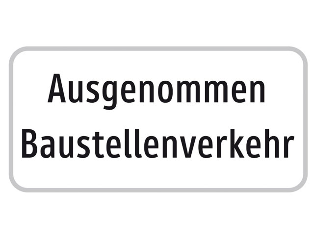 Haberkorn § 54 Zusatztafel ausgenommen Baustellenverkehr RS 470x230mm